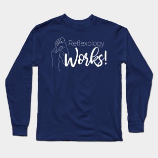 Reflexology Works! Long Sleeve T-Shirt